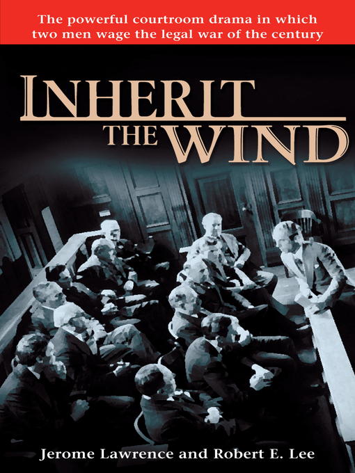 Title details for Inherit the Wind by Jerome Lawrence - Available